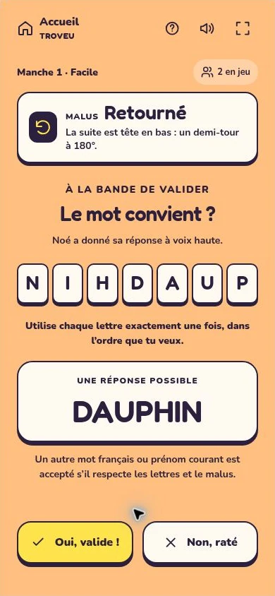 Le groupe valide la réponse : le mot proposé par le jeu est une possibilité.